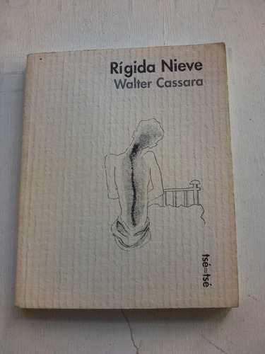 Rigida Nieve De Walter Cassara - Editorial Tse Tse (usado)