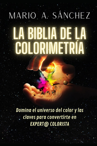 Libro: La Biblia De La Colorimetría: Domina El Universo Del 