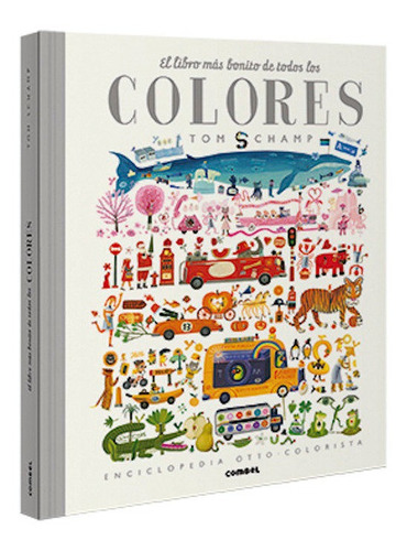 El Libro Mas Bonito De Todos Los Colores - Schamp, Tom