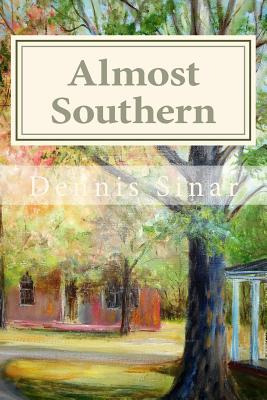 Libro Almost Southern: Stories From Marsden - Sinar, Dennis