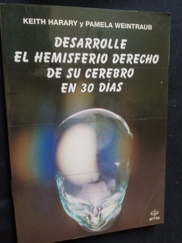 Desarrolle El Hemisferio Derecho De Su Cerebro En 30 Dias 