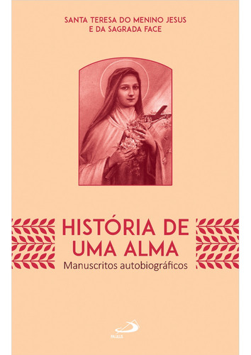 Livro História De Uma Alma Sta Teresinha Menino Jesus Paulus