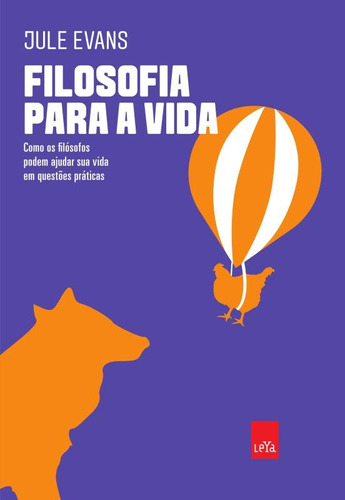Filosofia para a vida, de Evans, Jules. Editora Casa dos Mundos Produção Editorial e Games LTDA, capa mole em português, 2013