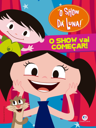 Show da Luna - O show vai começar!, de Ciranda Cultural. Ciranda Cultural Editora E Distribuidora Ltda. em português, 2018