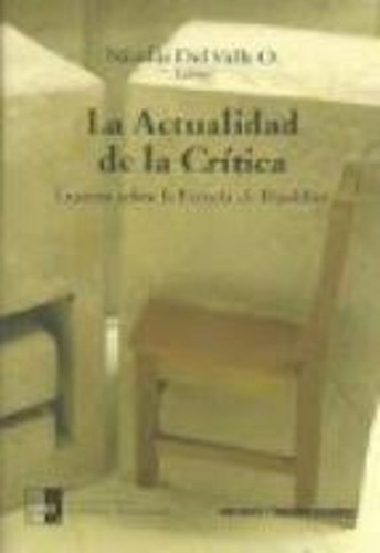 Actualidad De La Critica, La, De Nicolas Del Valle. Editorial Metales Pesados, Tapa Blanda En Español