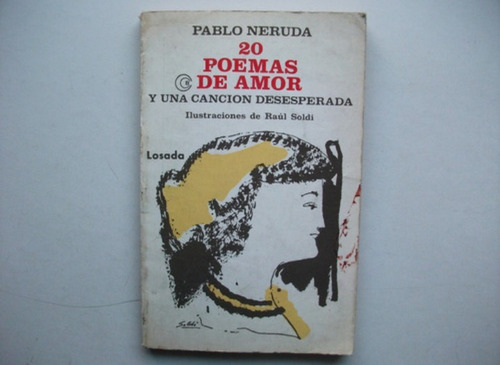 20 Poemas De Amor Y Una Canción Desesperada - Neruda - Soldi