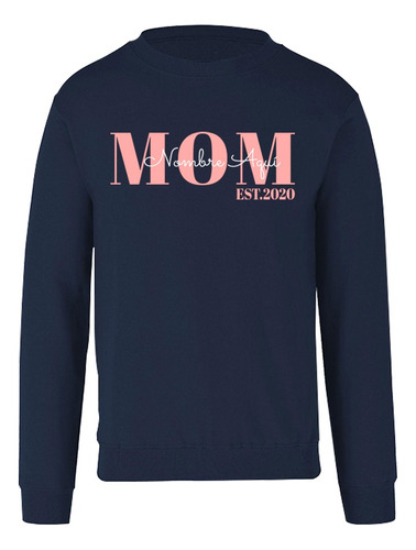 Sudadera De Mujer Personalizada- Día De Las Madres-mom