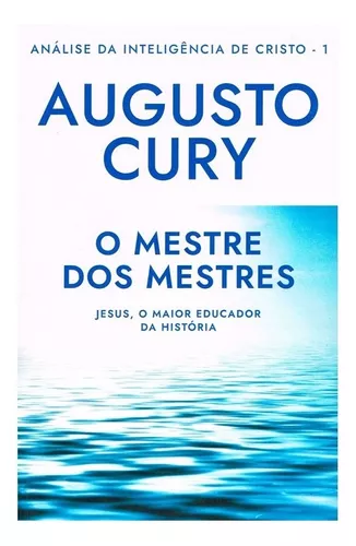 O mestre inesquecível - Augusto Cury - Análise da inteligência de