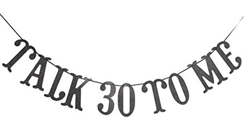 Banner De 30 Cumpleaños, Talk Thirty To Me, Dirty 30