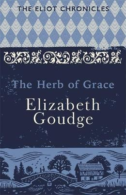 The Herb Of Grace : Book Two Of The Eliot Chroni(bestseller)