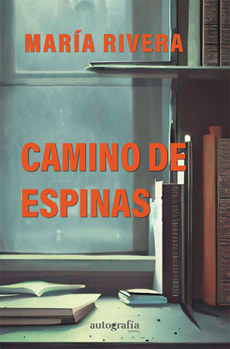 Libro Camino De Espinas - Rivera, Marã­a