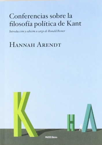 Conferencias Sobre La Filosofía Politica De Kant.. - Hannah 
