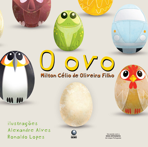 O ovo, de Filho, Milton Célio de Oliveira. Editora Globo S/A, capa mole em português, 2010
