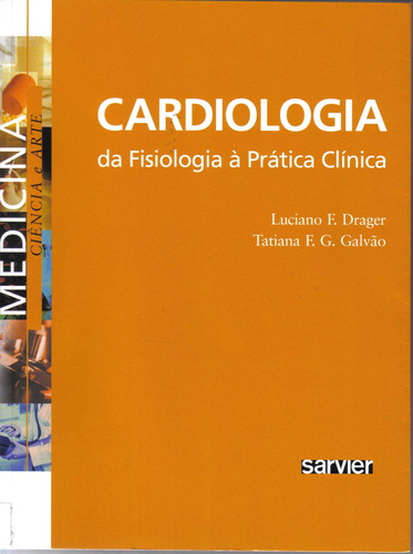 Cardiologia da fisiologia à prática clínica, de Drager. Sarvier Editora de Livros Médicos Ltda, capa mole em português, 2009