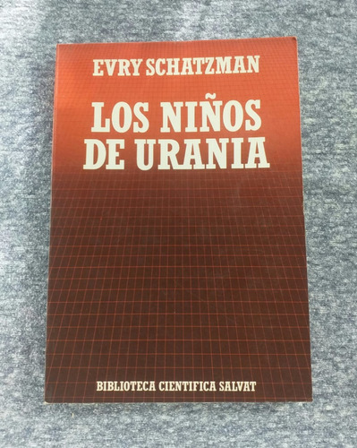 Los Niños De Urania Evry Schatzman Bib Científica Salvat #90