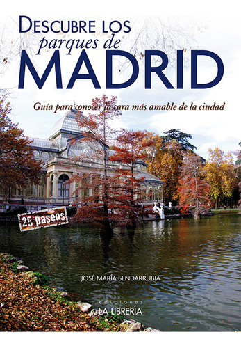 Libro Descubre Los Parques De Madrid.guã­a Para Conocer L...