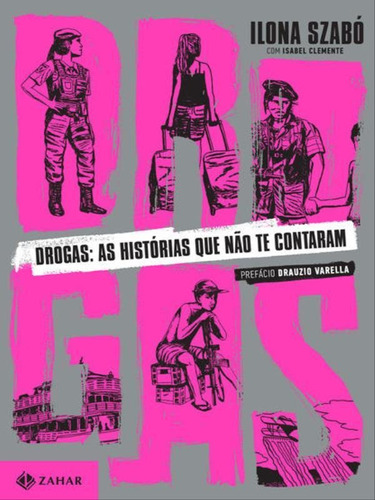 Drogas: As Histórias Que Não Te Contaram