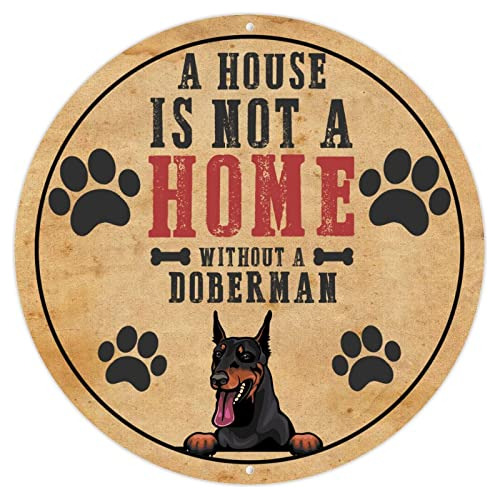 A House Is Not A Home Without A Doberman Circular Funny Dog
