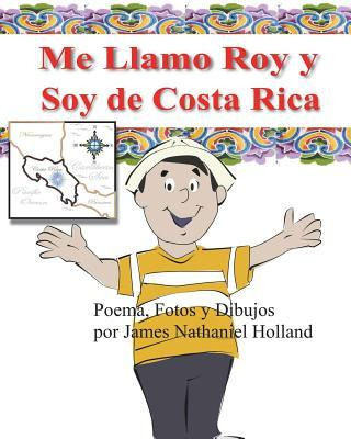 Libro Me Llamo Roy Y Soy De Costa Rica! - James Nathaniel...