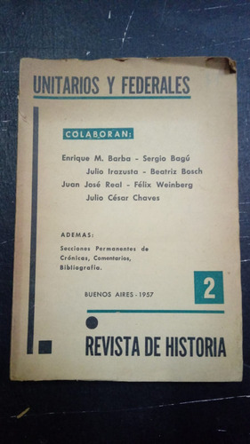 Unitarios Y Federales- Revista De Historia 1957 Fx