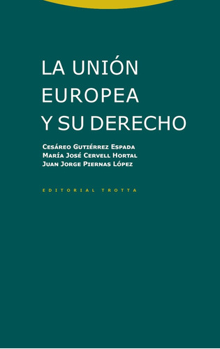 Unión Europea Y Su Derecho, La - Gutierrez Espada, Cervell H
