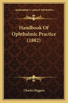 Libro Handbook Of Ophthalmic Practice (1882) - Higgens, C...