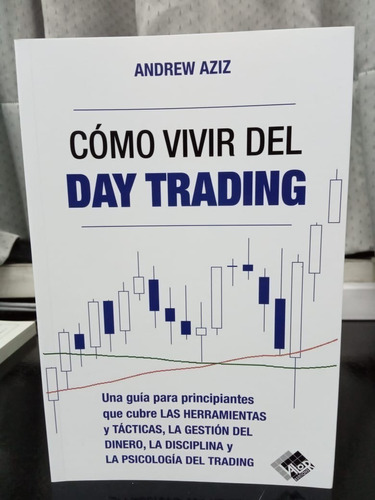 Libro Como Vivir Del Day Trading Andrew Aziz