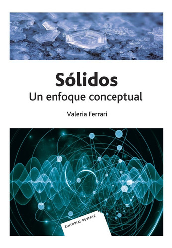 Solidos: Un Enfoque Conceptual, De Valeria Ferrari. Editorial Reverte, Tapa Blanda, Edición 2023 En Español, 2023