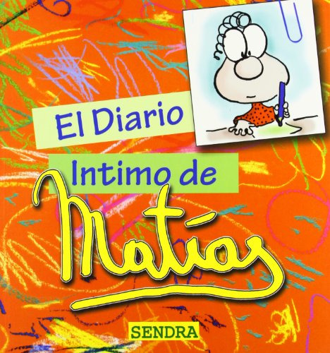 Libro Diario Intimo De Matias, El De Fernando Sendra  Edicio