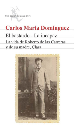 El Bastardo - La  Incapaz - Carlos Maria Dominguez