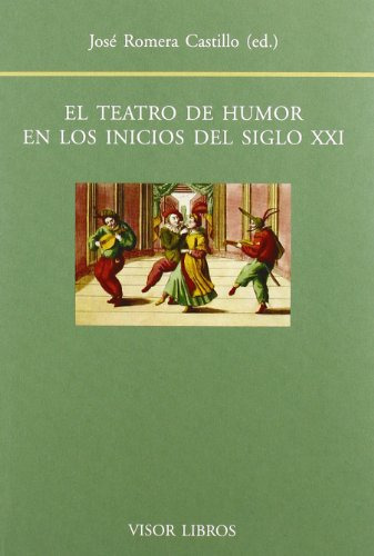 Libro Teatro De Humor En Los Inicios Del Siglo Xxi El De Rom