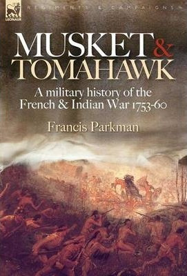 Libro Musket & Tomahawk - Francis Jr Parkman