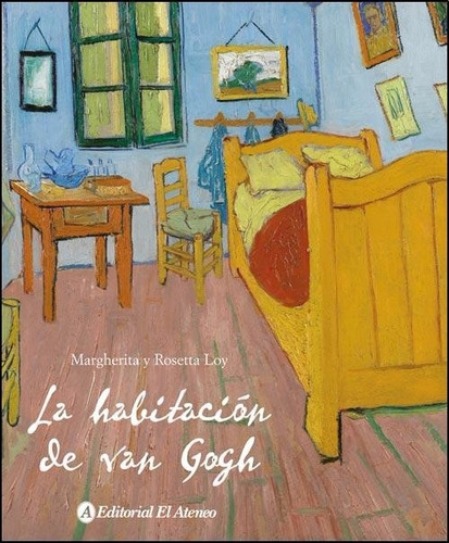 La Habitación De Van Gogh - Margherita Loy | Rosetta Loy