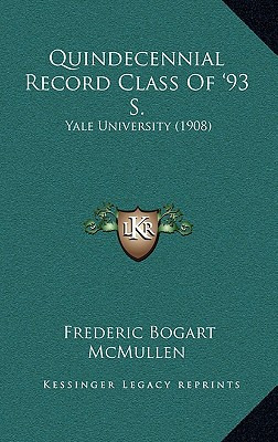 Libro Quindecennial Record Class Of '93 S.: Yale Universi...