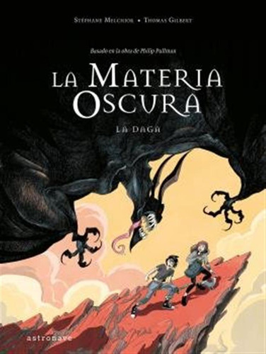 La Materia Oscura 2 La Daga - Stephane Melchior Durand Y Be