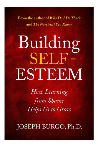 Libro: Building Self-esteem: How Learning From Shame Helps U