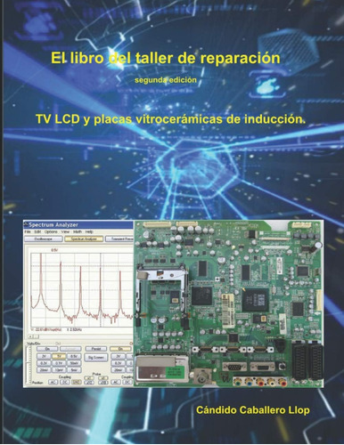 Libro: El Libro Del Taller Reparación Tv Lcd Y Placas