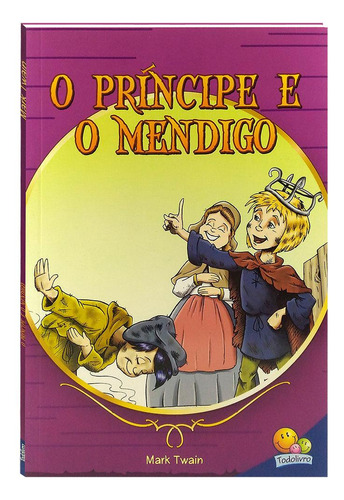 Mais Famosos Contos Juvenis,Os:Príncipe e o, de Twain, Mark. Editorial Todolivro Distribuidora Ltda., capa mole em português, 2018