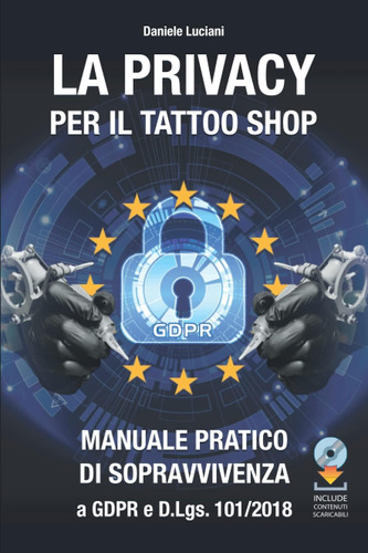 Libro: La Privacy Per Il Tattoo Shop: Manuale Pratico Di Sop