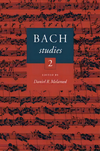 Bach Studies 2, De Daniel R. Melamed. Editorial Cambridge University Press, Tapa Blanda En Inglés