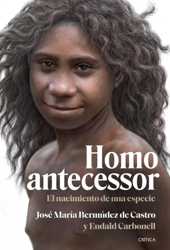 Libro: Homo Antecessor. Bermudez De Castro, Jose Maria. Crit