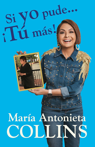 Libro: Si Yo Pude ¡tú Más! Si Yo Pude ¡tú También Pued