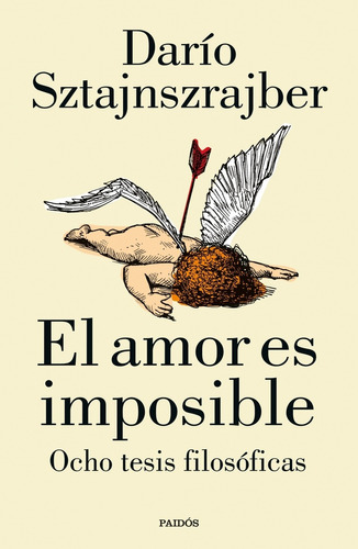 Amor Es Imposible, El - Darío Sztajnszrajber