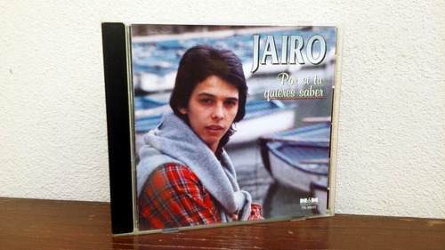 Jairo - Por Si Tu Quieres Saber * Cd Impecable * Ind. Arg. 