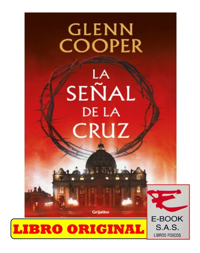 La Señal De La Cruz / Glenn Cooper (nuevo Original)