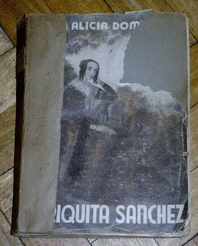 Alicia Dominguez: Mariquita Sanchez. Firmado Por La Aut&-.