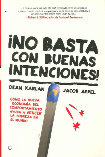 Libro ¡ No Basta Con Buenas Intenciones ! De Dean Karlan, Ja