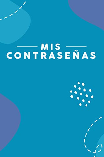 Mis Contraseñas: Libreta Para Anotar Contraseñas De Correos