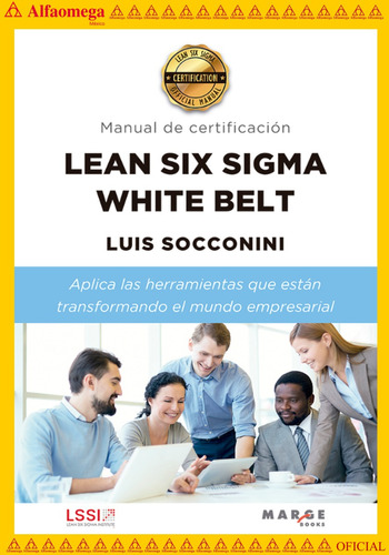 Libro Ao Lean Six Sigma White Belt. Certification Manual