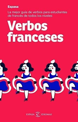 Verbos Franceses: La Mejor Guía De Verbos Para Estudiantes D